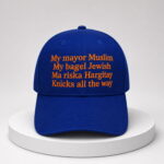 My Mayor Muslim My Bagel Jewish Ma Riska Hargitay Knicks All The Way Hat
