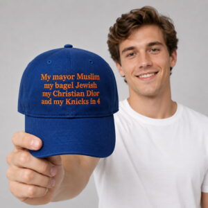 my mayor muslim my bagel jewish my christian dior and my knicks in 4 hat2