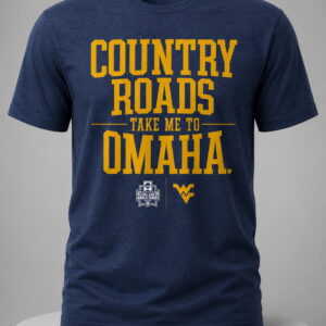 west virginia baseball country roads take me to omaha shirt