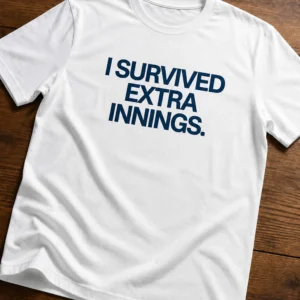 i survived extra innings 12am we gone do it again yankees shirt2