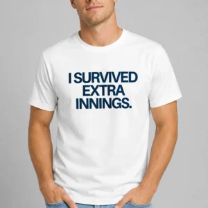 i survived extra innings 12am we gone do it again yankees shirt3