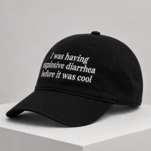 i was having explosive diarrhea before it was cool dad hat1