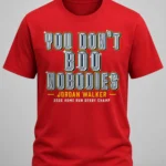 Jordan Walker 2026 Derby Champ You Don't Boo Nobodies Shirt