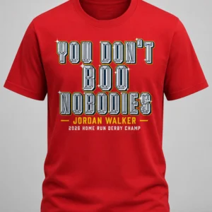 jordan walker 2026 derby champ you dont boo nobodies shirt