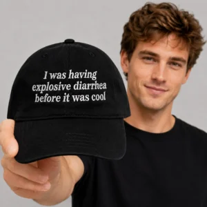 i was having explosive diarrhea before it was cool dad hat2