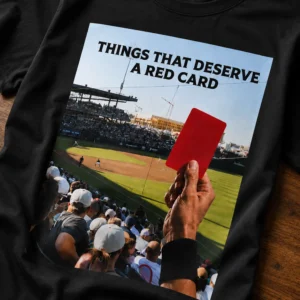 things that deserve a red card shirt1