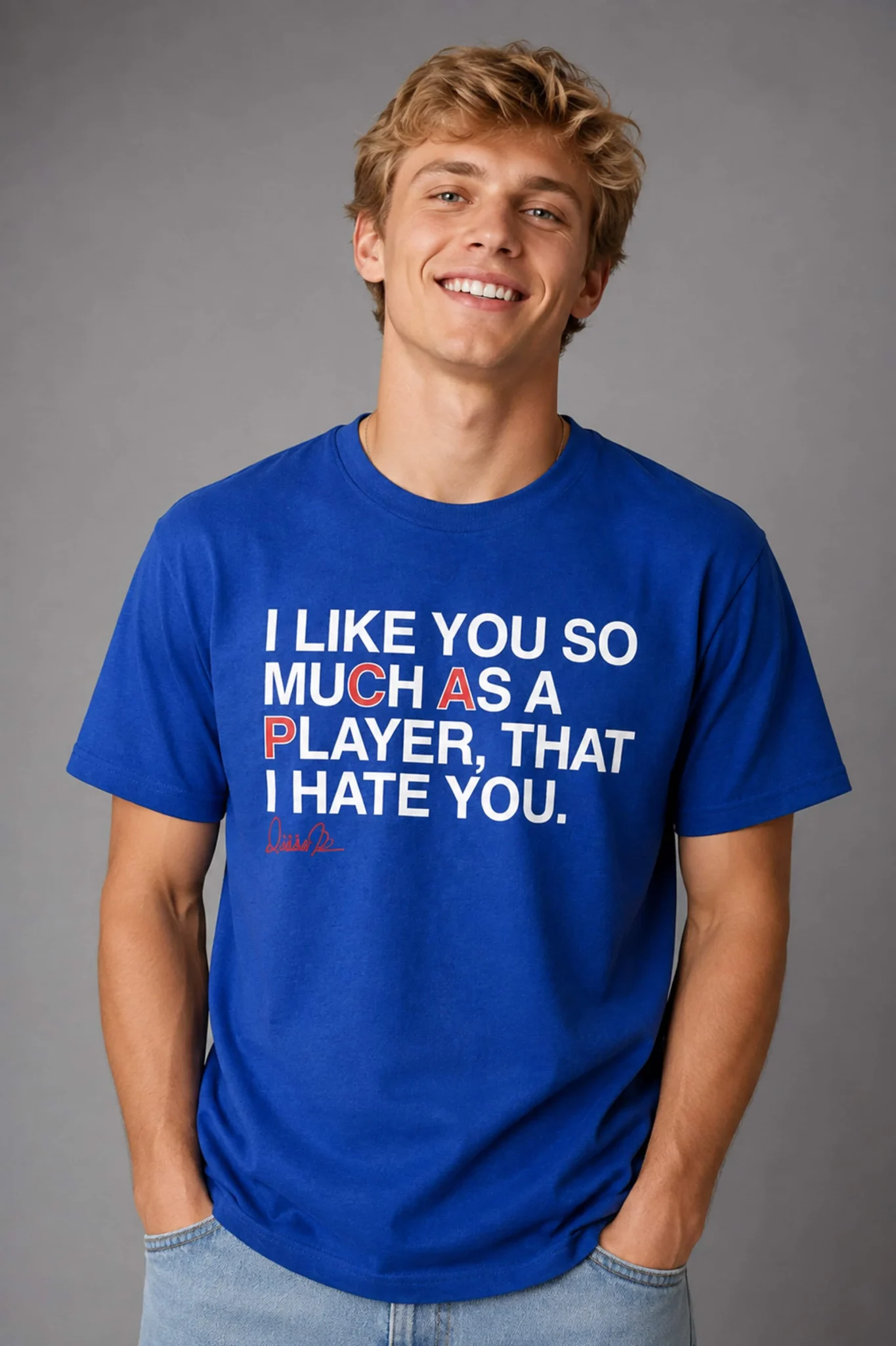 i like you so much as a player that i hate you shirt1