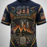 Remember 911 For Those Who Ran In We Will Never Forget Shirt