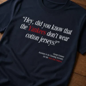 seinfeld george costanza hey did you know that the yankees dont wear cotton jerseys shirt3