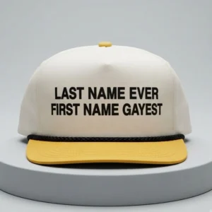 last name ever first name gayest hat