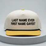 Last Name Ever First Name Gayest Hat
