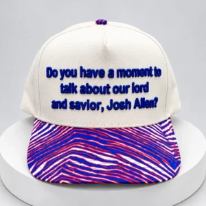 do you have a moment to talk about our lord and savior josh allen hat