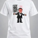 Rico Bosco Say Hello To I’m The Bad Guy Shirt