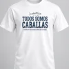 todos somos caballas shirt