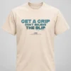 visionquest get a grip dont believe the blip shirt