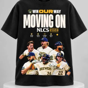 2026 brewers win our way moving on nlcs shirt