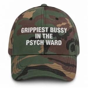grippiest bussy in the psych ward hat