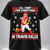 all i want for christmas is travis kelce shirt
