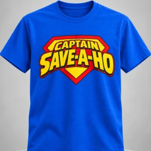 captain save a ho shirt