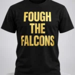 Domecoming Fough The Falcons Shirt