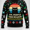 ew people this season ugly christmas sweater