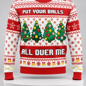 put your balls all over me ugly christmas sweater