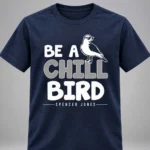 Spencer Jones Be A Chill Bird Shirt